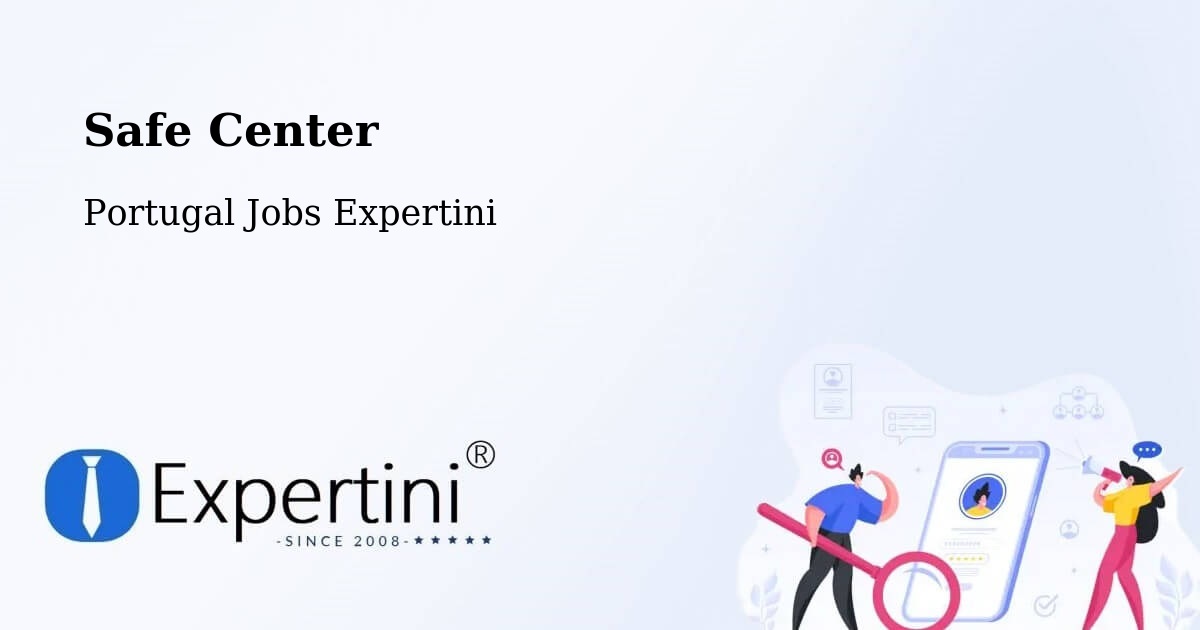 Safety Center – Valongo - Portugal Jobs Expertini
